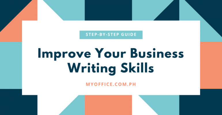 Improve Your Business Writing Skills (A Step-by-Step Guide)